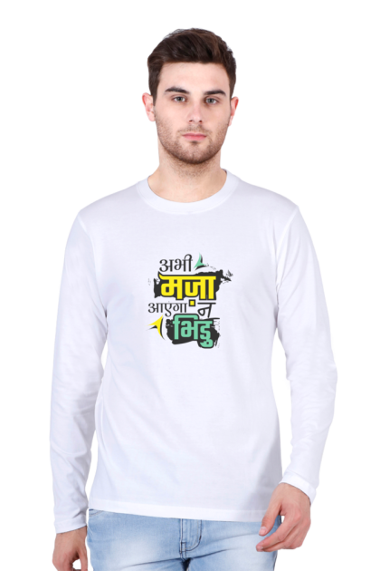 Men's Full Sleeve Hindi "Abhi Maza Ayega Na Bhidu" Graphic T-shirt