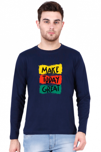 Men's Full Sleeve "Make Today Great" Graphic T-shirt
