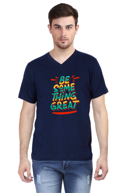 Men's V-Neck "Be Something Great" Graphic T-shirt