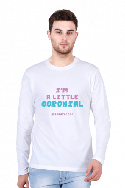 Men's "I'm a Little Coronial" Long Sleeve T-shirt