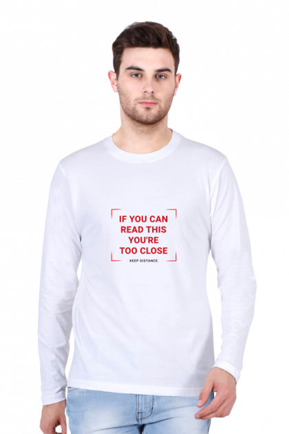 Men's Full-Sleeve "Too Close" Social Distancing T-shirt