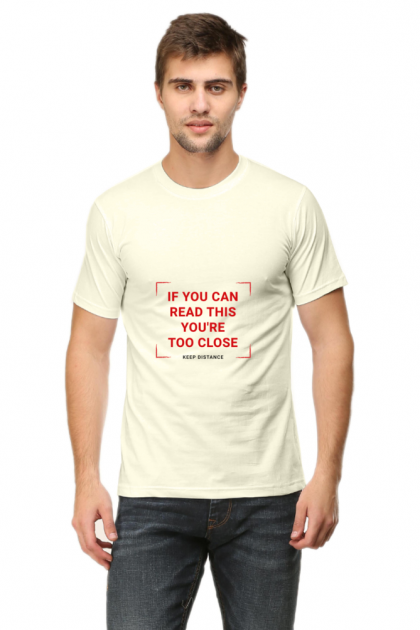 Men's "If You Can Read This You're Too Close" T-shirt