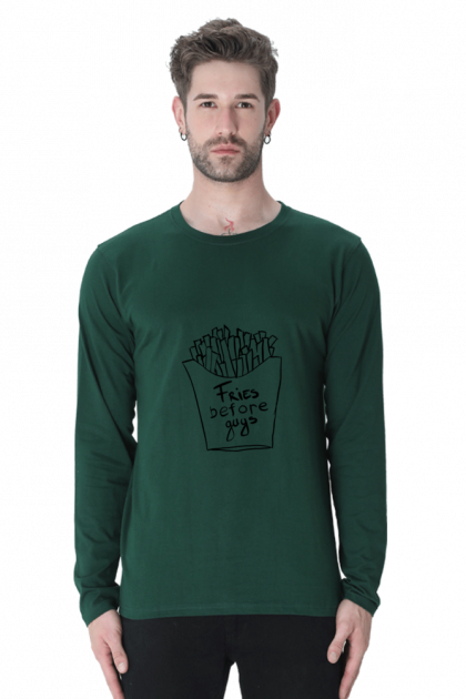 Men's "Fries Before Guys" Full-Sleeve T-shirt