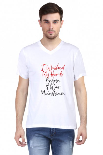 Men's V-Neck "I Washed My Hands Before It Was Mainstream" T-shirt